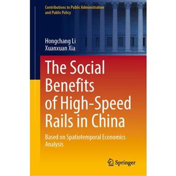The Social Benefits of High-Speed Rails in China The Social Benefits of High-Speed Rails in China