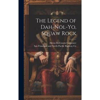 The Legend of Dah-nol-yo, Squaw Rock