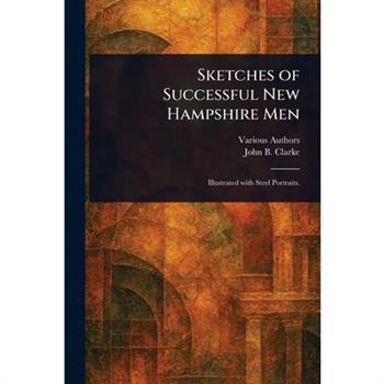 Sketches of Successful New Hampshire Men