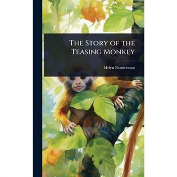 The Story of the Teasing Monkey
