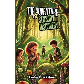 The Adventure of Sensory Discovery
