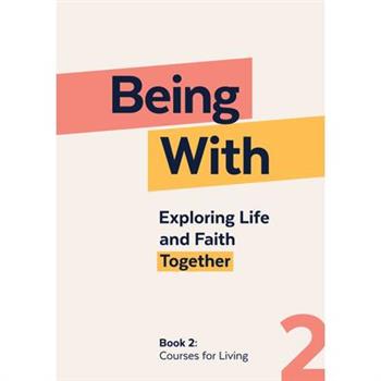 Being With Book 2 Courses For Living