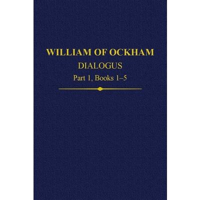 William of Ockham Dialogus Part 1, Books 1-5