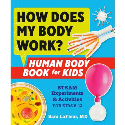 How Does My Body Work? Human Body Book for Kids