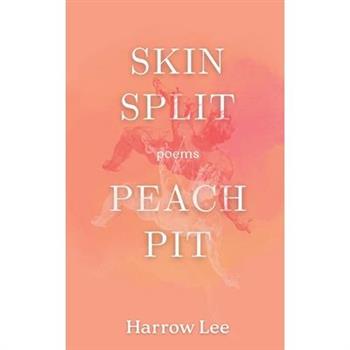 Skin Split / Peach Pit