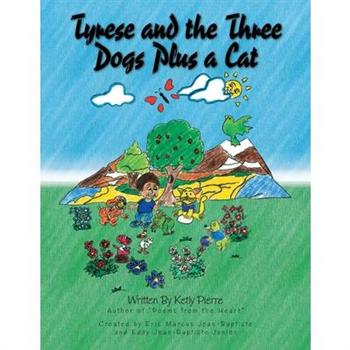 Tyrese and the Three Dogs Plus a Cat