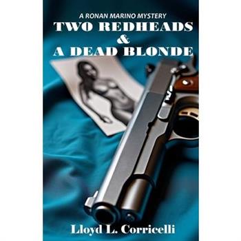 Two Redheads & A Dead Blonde