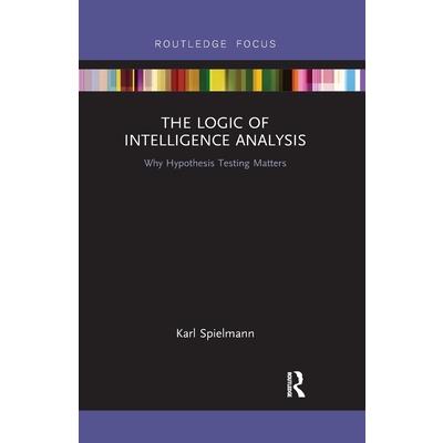 The Logic of Intelligence Analysis
