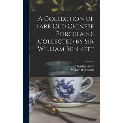 A Collection of Rare old Chinese Porcelains Collected by Sir William Bennett