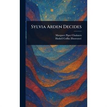 Sylvia Arden Decides