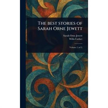 The Best Stories of Sarah Orne Jewett