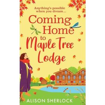 Coming Home to Maple Tree Lodge