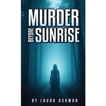 Murder Before Sunrise