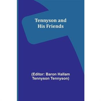 Tennyson and His Friends