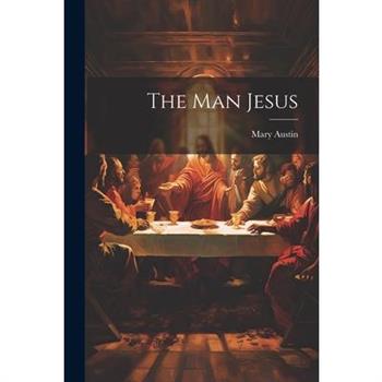 The Man Jesus