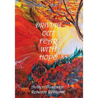 Driving out Fear with Hope