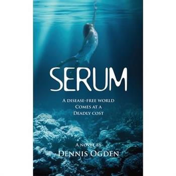 SerumA disease-free world comes at a deadly cost