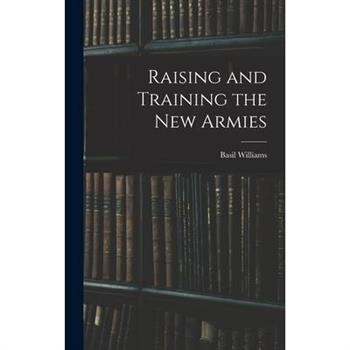 Raising and Training the new Armies