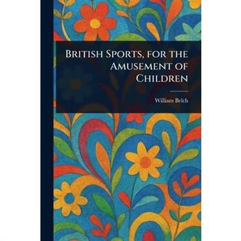 British Sports, for the Amusement of Children