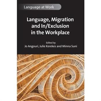 Language, Migration and In/Exclusion in the Workplace