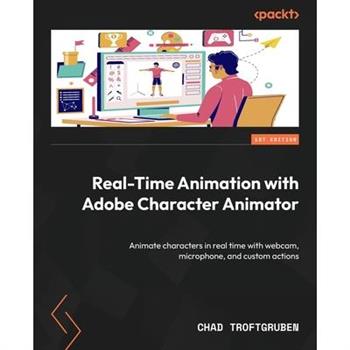 Real-Time Animation with Adobe Character Animator