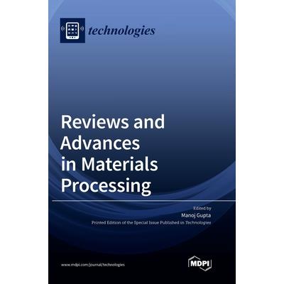 Reviews and Advances in Materials Processing