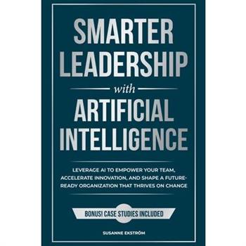 Smarter Leadership with Artificial Intelligence