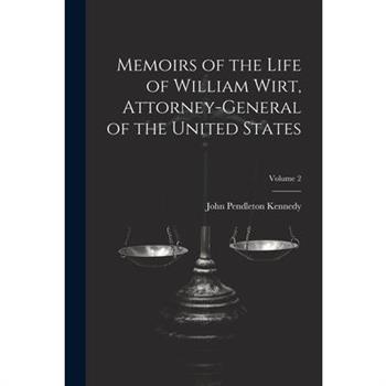 Memoirs of the Life of William Wirt, Attorney-General of the United States; Volume 2