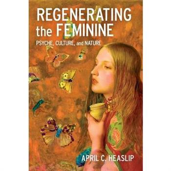 Regenerating the Feminine