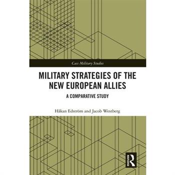 Military Strategies of the New European Allies