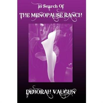 In Search of the Menopause Ranch