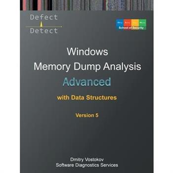 Advanced Windows Memory Dump Analysis with Data Structures