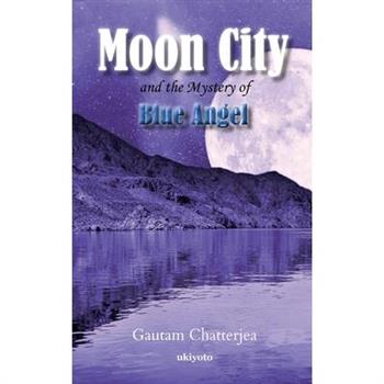 Moon City and the Mystery of Blue Angel