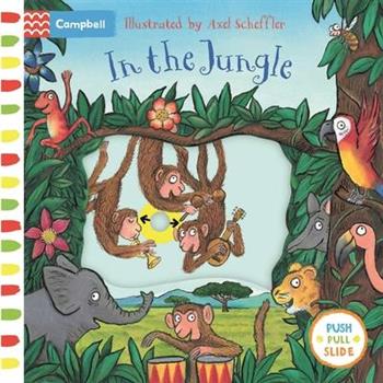 In the Jungle : A Push- Pull- Slide Book