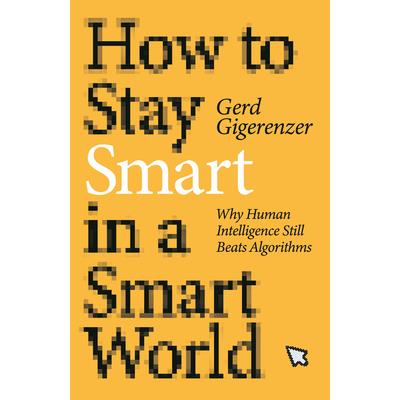 How to Stay Smart in a Smart World