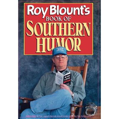 Roy Blount's Book of Southern Humor