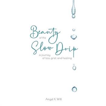 Beauty of the Slow Drip