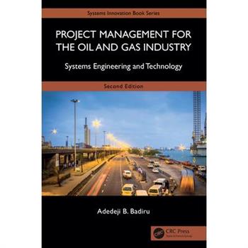 Project Management for the Oil and Gas Industry