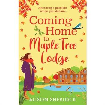 Coming Home to Maple Tree Lodge