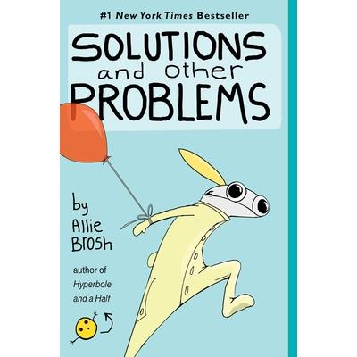 Solutions and Other Problems