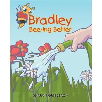 Bradley Bee-ing Better