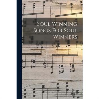 Soul Winning Songs For Soul Winners
