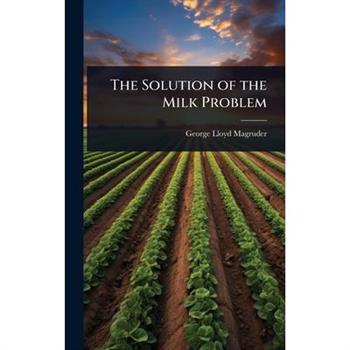 The Solution of the Milk Problem