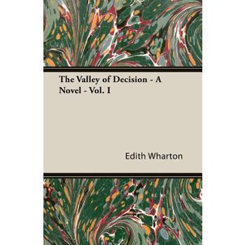 The Valley of Decision - A Novel - Vol. I