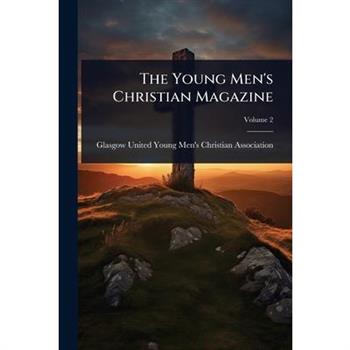 The Young Men’s Christian Magazine
