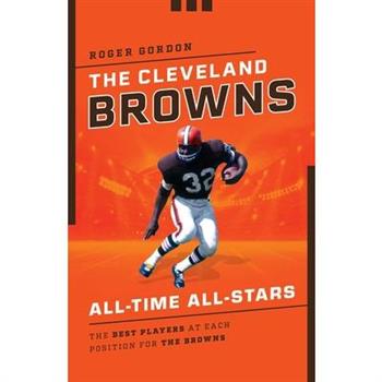 The Cleveland Browns All-Time All-Stars