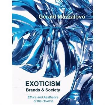 EXOTICISM, Brands & Society