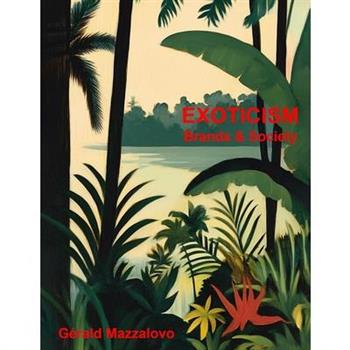 EXOTICISM, Brands & Society