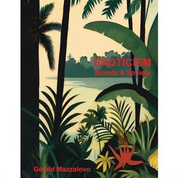EXOTICISM, Brands & Society
