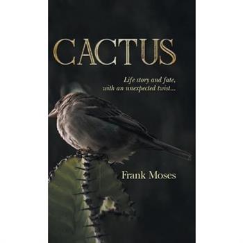 CactusLife Story and Fate, With an Unexpected Twist